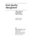 Total quality management : three steps to continuous improvement / Arthur R. Tenner, Irving J. DeToro.