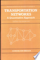 Transportation networks : a quantitative treatment / D. Teodorovi´c.