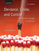 Deviance, crime and control : beyond the straight and narrow / Lorne Tepperman.
