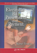 Electronic bill presentment and payment / Kornel Terplan.
