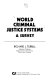 World criminal justice systems : a survey / Richard J. Terrill.