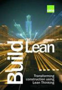 Build lean : transforming construction using lean thinking / Adrian Terry and Stuart Smith.