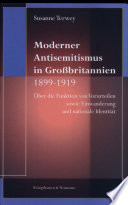 Moderner Antisemitismus in Grossbritannien, 1899-1919 : über die Funktion von Vorurteilen sowie Einwanderung und nationale Identität / Susanne Terwey.
