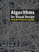 Algorithms for visual design using the Processing language / Kostas Terzidis.