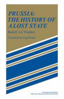 Prussia : the history of a lost state / Rudolf von Thadden ; translated by Angi Rutter.
