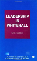 Leadership in Whitehall / Kevin Theakston.