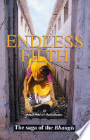 Endless filth : the saga of the Bhangis /.