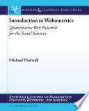 Introduction to webometrics : quantitative web research for the social sciences / Michael Thelwall.
