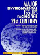 Major environmental issues facing the 21st century / Mary K. Theodore, Louis Theodore.