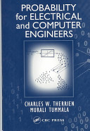 Probability for electrical and computer engineers / Charles W. Therrien, Murali Tummala.