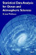Statistical data analysis for ocean and atmospheric sciences / H. Jean Thiébaux..