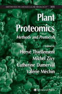 Plant Proteomics Methods and Protocols / edited by Hervé Thiellement, Michel Zivy, Catherine Damerval, Valérie Méchin.
