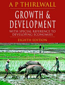 Growth and development : with special reference to developing economies / A.P. Thirlwall.