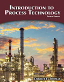 Introduction to process technology / Charles E. Thomas.