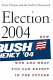 Election 2004 : how Bush won and what you can expect in the future / Evan Thomas with reporting by Eleanor Clift [... et al].