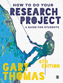 How to do your research project : a guide for students / Gary Thomas.