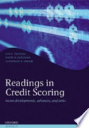 Readings in credit scoring : foundations, developments, and aims / Lyn C. Thomas, David B. Edelman, Jonathan Crook.