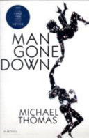 Man gone down / Michael Thomas.