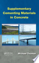 Supplementary cementing materials in concrete / Michael Thomas.
