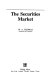 The securities market / W.A. Thomas.