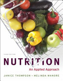Nutrition : an applied approach / Janice Thompson, Melinda Manore.