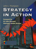 Strategy in action / John L. Thompson.