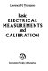Basic electrical measurements and calibration / Lawrence M. Thompson.
