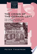 The crisis of the German left : the collapse of communism, the global economy and the second great transformation.