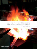 Manufacturing processes for design professionals / Rob Thompson.
