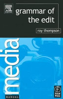 Grammar of the edit / Roy Thompson.