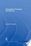 Atmospheric processes and systems / Russell D. Thompson.