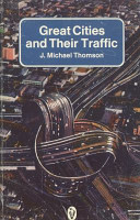 Great cities and their traffic / (by) J. Michael Thomson.