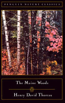 The Maine woods / by Henry David Thoreau ; introduction by Edward Hoagland.