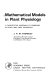 Mathematical models in plant physiology : a quantitative approach to problems in plant and crop physiology / (by) J.H.M. Thornley.