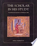 The scholar in his study : ownership and experience in Renaissance Italy.