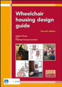 Wheelchair housing design guide / Stephen Thorpe and Habinteg Housing Association.