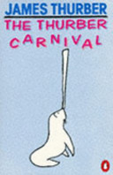 The Thurber carnival / written and illustrated by James Thurber.