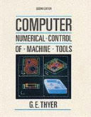 Computer numerical control of machine tools / G.E. Thyer.