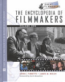The encyclopedia of great filmmakers / John C. Tibbetts and James M. Welsh ; contributing editors, Gene Phillips, Tony Williams, Ron Wilson.