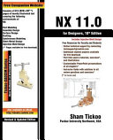 NX 11.0 for designers / CADCIM Technologies ; contriuting author, Prof. Sham Tickoo.