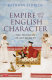 Empire and the English character / Kathryn Tidrick.