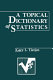 A topical dictionary of statistics / Gary L. Tietjen.