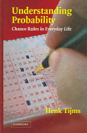 Understanding probability : chance rules in everyday life / Henk Tijms.