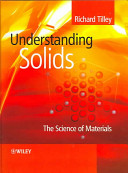 Understanding solids : the science of materials / Richard J. D. Tilley.