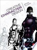 Creative character design / Bryan Tillman.