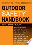 Outdoor safety handbook / Buck Tilton ; illustrations by Roberto Sabas.