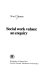 Social work values : an enquiry / Noel Timms.