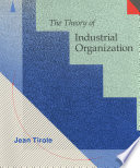 The theory of industrial organization / Jean Tirole.