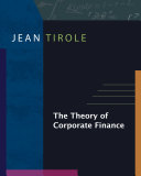 The theory of corporate finance / Jean Tirole.