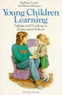 Young children learning : talking and thinking at home and at school / Barbara Tizard and Martin Hughes.